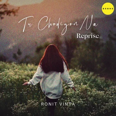 Tu Chodiyon Na (Reprise) by Ronit Vinta - album cover