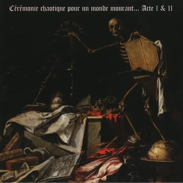 Cérémonie chaotique pour un monde mourant... Acte I & II