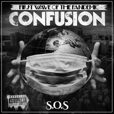 First Wave of the Pandemic:confusion by S.O.S - album cover