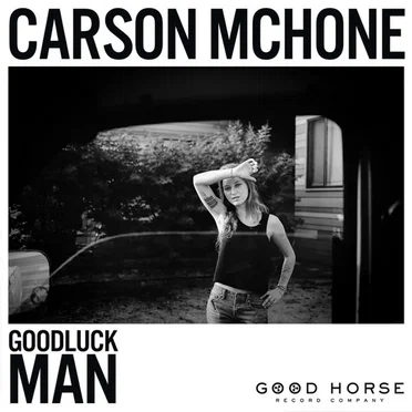 Goodluck Man by Carson McHone - album cover