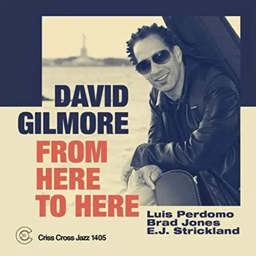 From Here to Here by David Gilmore - album cover
