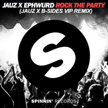 Rock the Party (Jauz x B-Sides VIP remix)