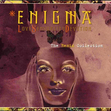 Love Sensuality Devotion: The Remix Collection by Enigma - album cover