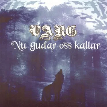Nu Gudar Oss Kallar by Varg - album cover