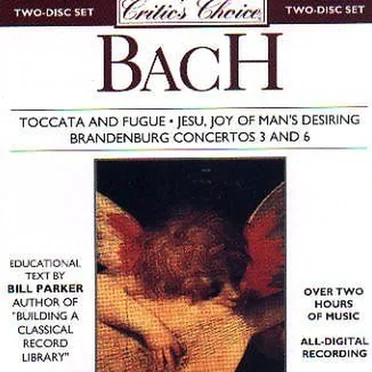 Toccata and Fugue / Jesu Joy of Man's Desiring / Brandenburg Concertos 3 and 6