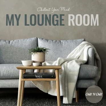 My Lounge Room (Chillout Your Mind) by Various Artists - album cover