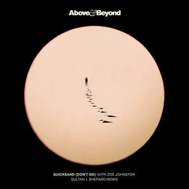 Quicksand (Don’t Go) (Sultan + Shepard remix)