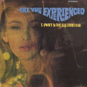 Are You Experienced by T. Swift and the Electric Bag - album cover