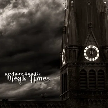 Bleak Times by Profane Finality - album cover