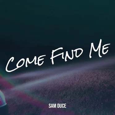 Come Find Me