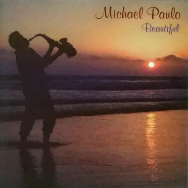 Beautiful by Michael Paulo - album cover