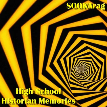 High School Historian Memories