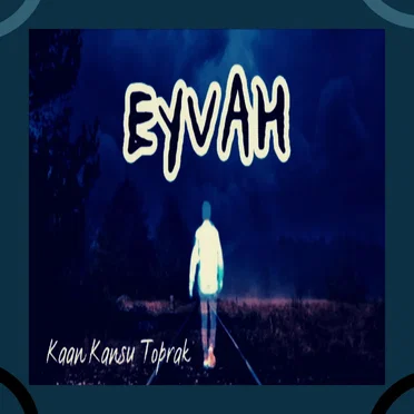 Eyvah by Kaan Kansu Toprak - album cover