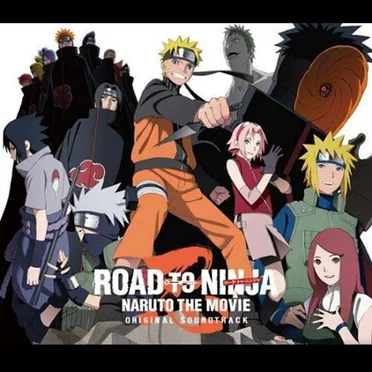 ROAD TO NINJA -NARUTO THE MOVIE- オリジナルサウンドトラック