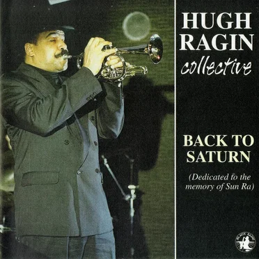 Back to Saturn by Hugh Ragin Collective - album cover