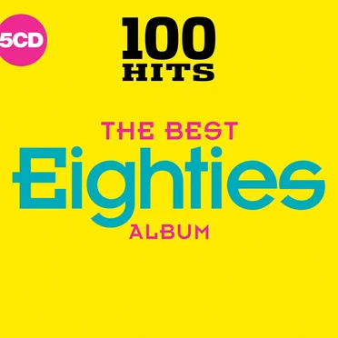 100 Hits: The Best Eighties Album by Various Artists - album cover