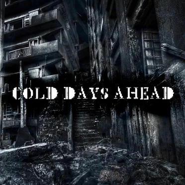 Cold Days Ahead