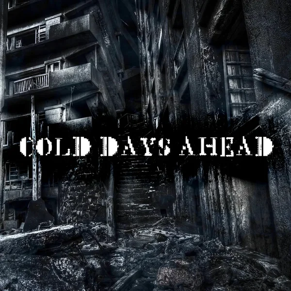 Cold Days Ahead