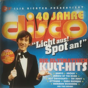 40 Jahre Disco - Die Ultimativen Kult-Hits by Various Artists - album cover