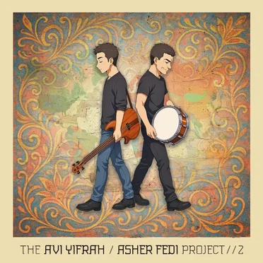 The Avi Yifrah / Asher Fedi Project 2