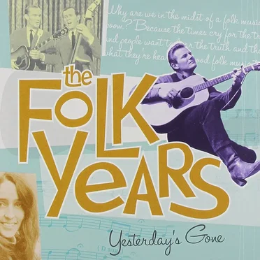 The Folk Years: Yesterday’s Gone by Various Artists - album cover
