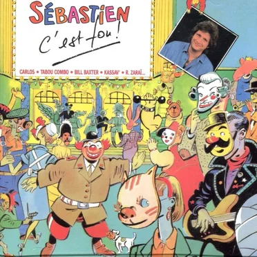 Sébastien c'est fou by Various Artists - album cover