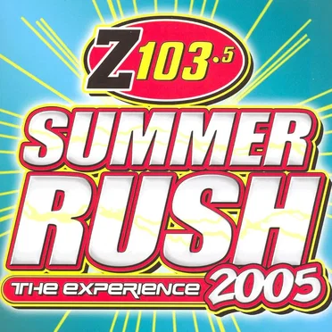 Z103.5 Summer Rush: The Experience 2005 by Various Artists - album cover