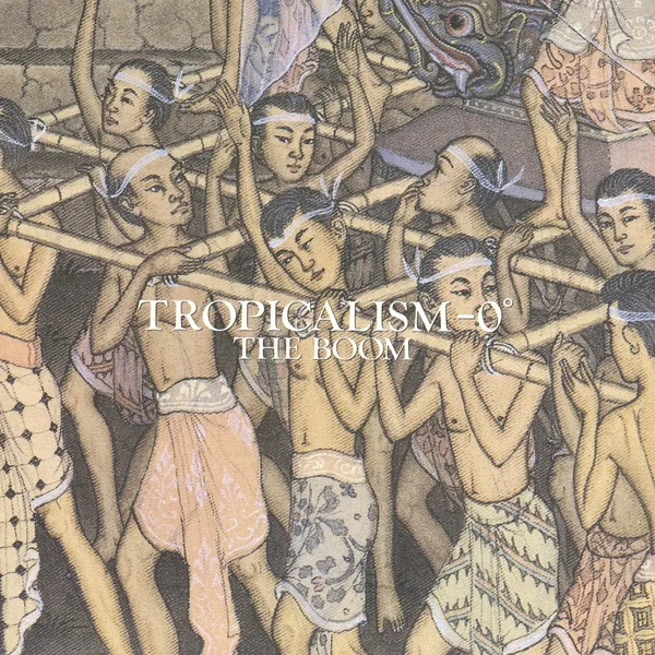 TROPICALISM-0°