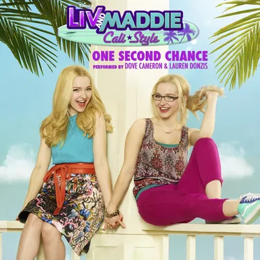 One Second Chance (From “Liv and Maddie: Cali Style”)