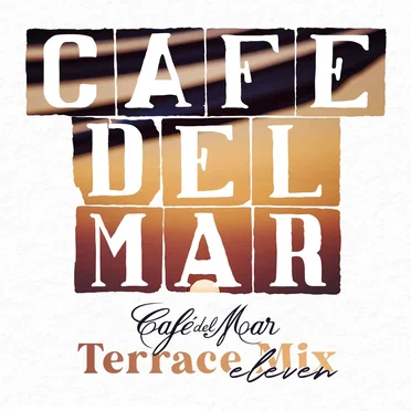 Café del Mar: Terrace Mix 11 (DJ Mix) by Various Artists - album cover