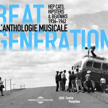Beat Generation : L’Anthologie musicale 1936–1962 by Various Artists - album cover