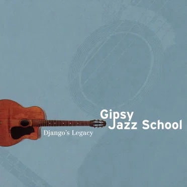 Gipsy Jazz School: Django's Legacy (1938-1966) by Various Artists - album cover