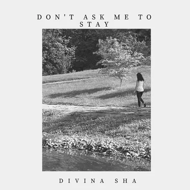 Don't Ask Me to Stay