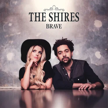 Brave by The Shires - album cover