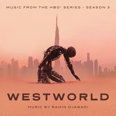 Westworld: Music From the HBO® Series — Season 3