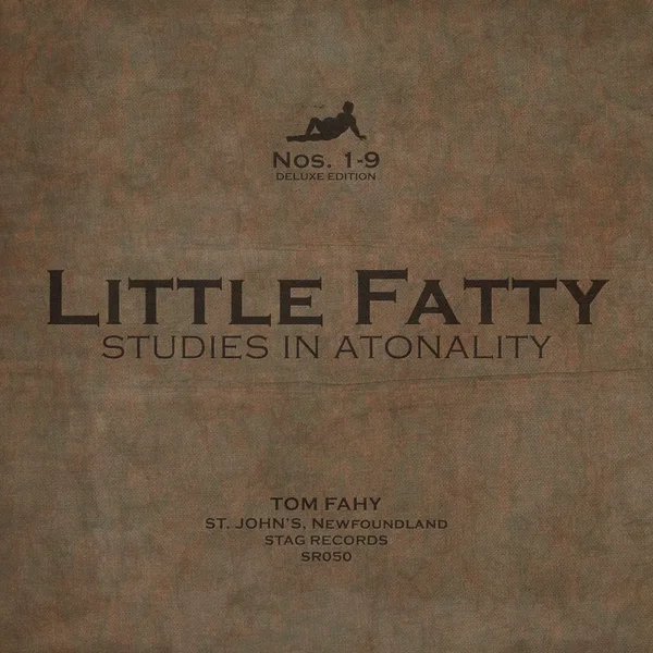 Little Fatty: Studies in Atonality