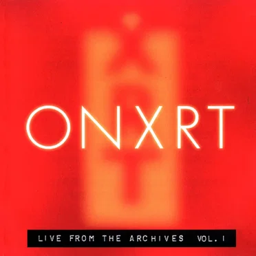 ONXRT: Live From the Archives, Volume 1 by Various Artists - album cover