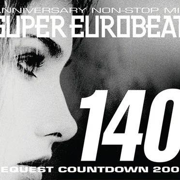 Super Eurobeat, Volume 140: Anniversary Non-Stop Mix - Request Countdown 2003 by Various Artists - album cover