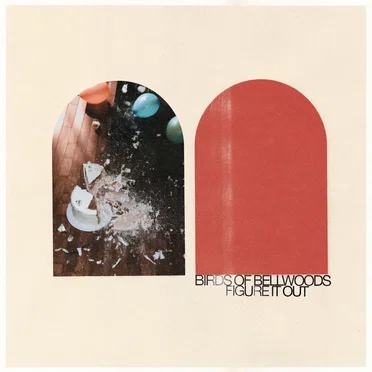 Figure It Out by Birds of Bellwoods - album cover