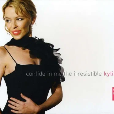 Confide in Me: The Irresistible Kylie
