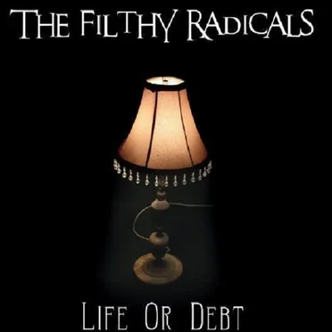 Life or Debt by The Filthy Radicals - album cover