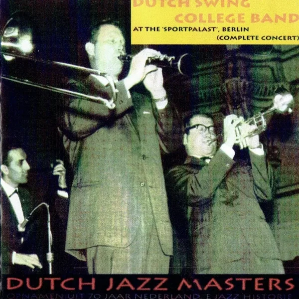 Dutch Swing College at The “Sport Palast”, Berlin (Complete Concert)