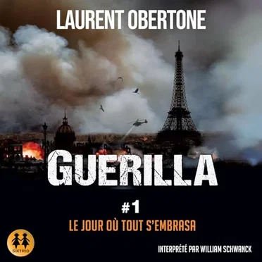 Guerilla – #1 – Le jour où tout s’embrasa by Laurent Obertone - album cover