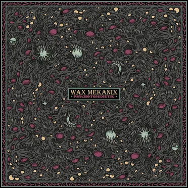 Psychotomimetic by Wax Mekanix - album cover