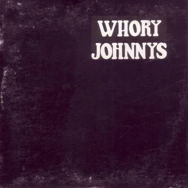 Whory Johnnys