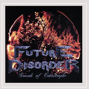 Sounds of Catastrophe by Future Disorder - album cover