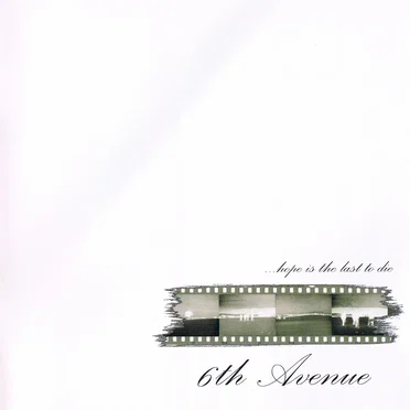 ... Hope is the Last to Die by 6th Avenue - album cover
