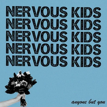 Anyone but You by Nervous Kids - album cover