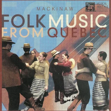 Folk Music From Quebec by Mackinaw - album cover
