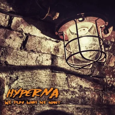 We Play What We Want by Hyperna - album cover